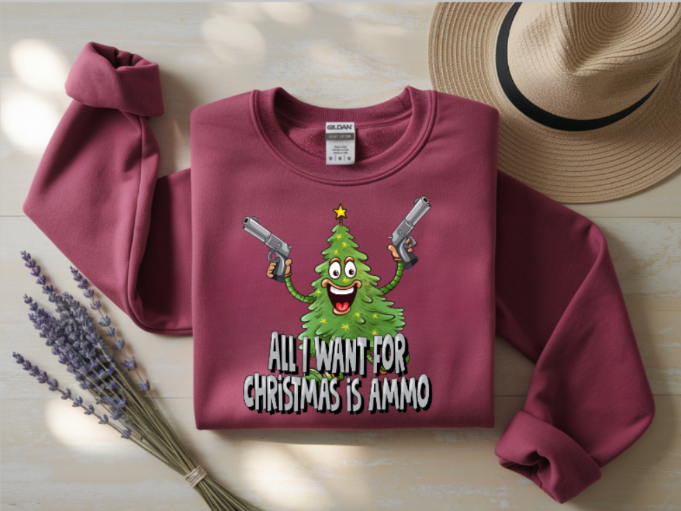 All I Want for Christmas Is Ammo Crewneck Sweatshirt