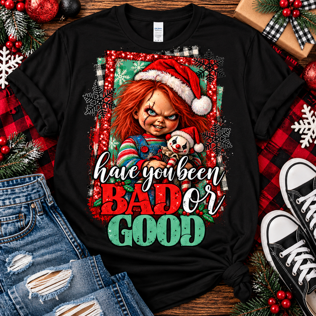 Have You Been Bad or Good Graphic Tee