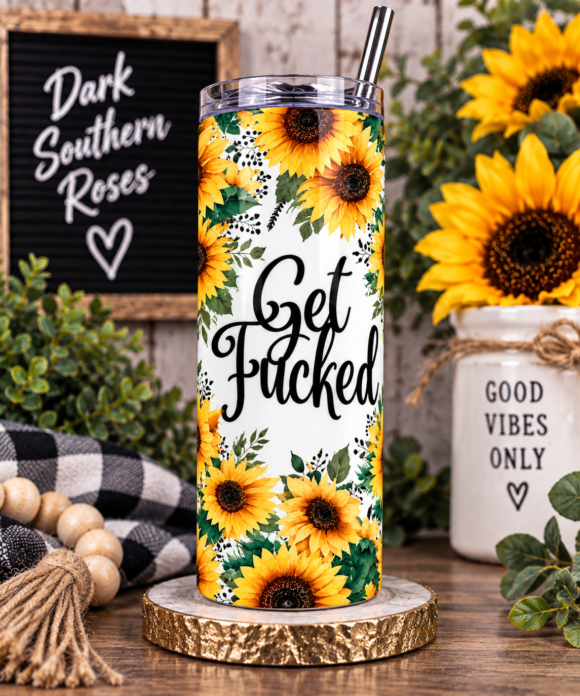 Get Fucked Sunflower 20oz Skinny Tumbler