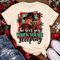He Sees You When You're Sleeping
