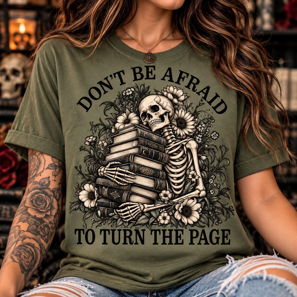 Don't Be Afraid to Turn the Page Gothic Book Lover Tee