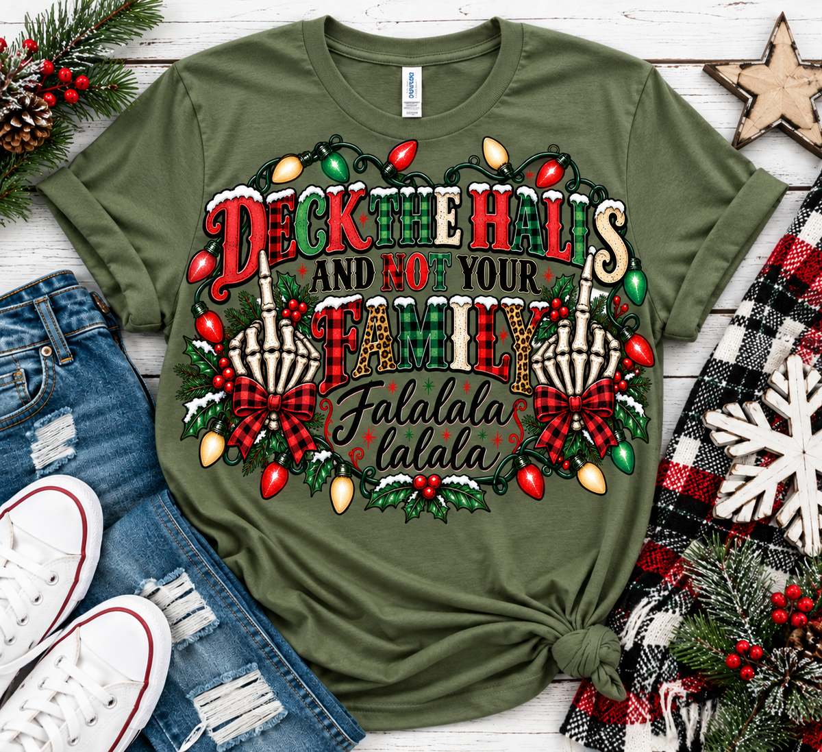 Deck the Halls and Not Your Family Christmas Graphic Tee