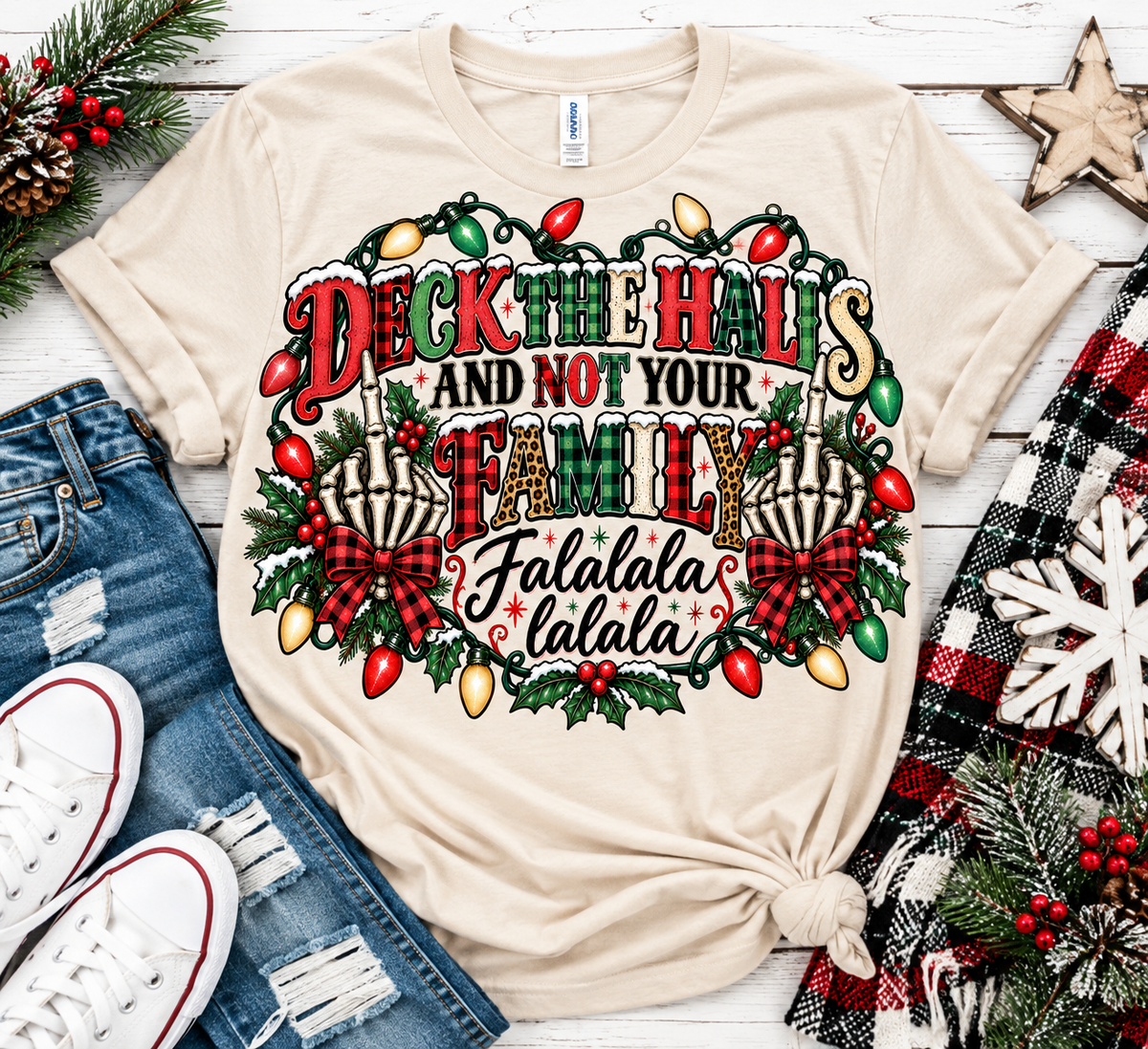 Deck the Halls and Not Your Family Christmas Graphic Tee