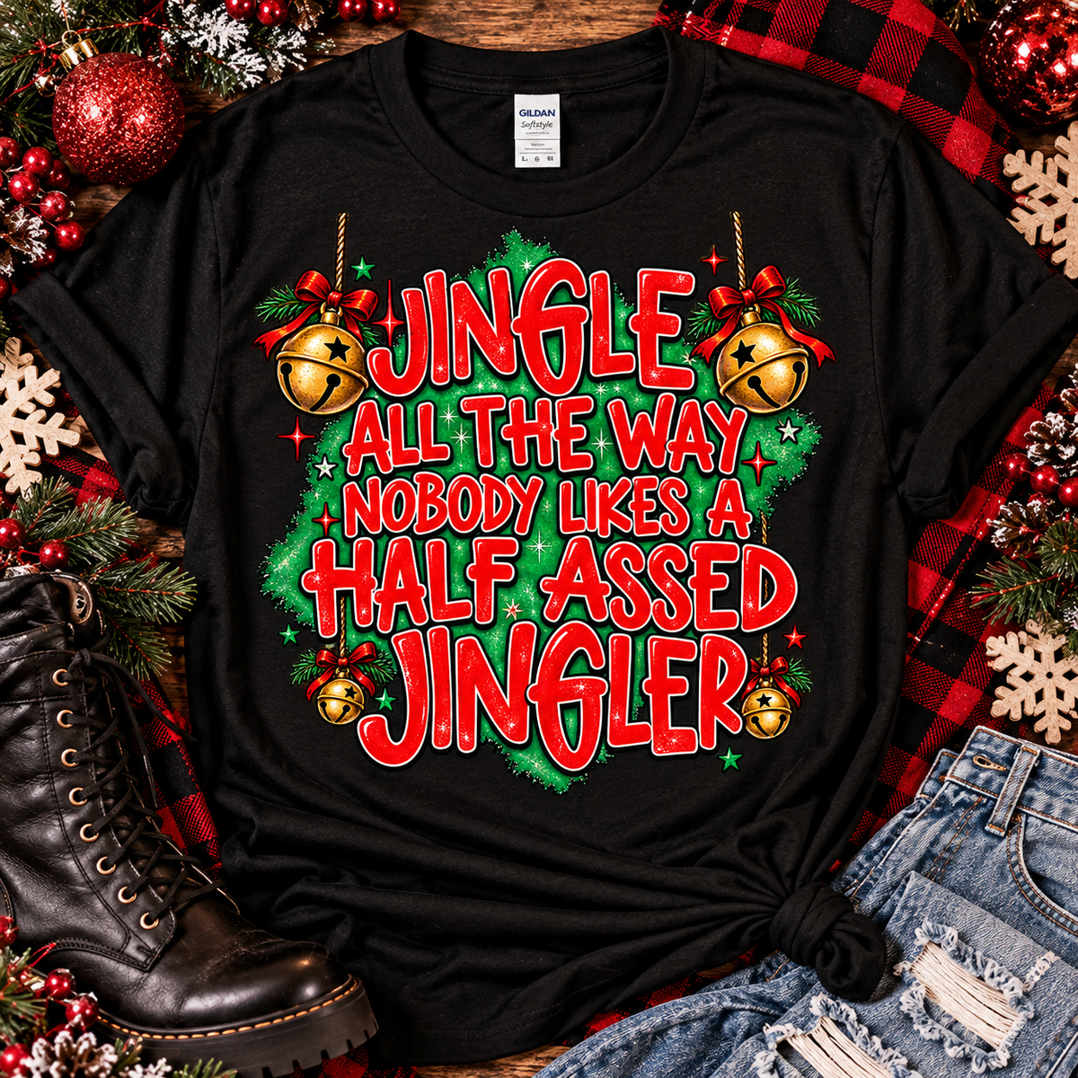 Jingle All the Way | Funny Sarcastic Christmas Graphic Tee