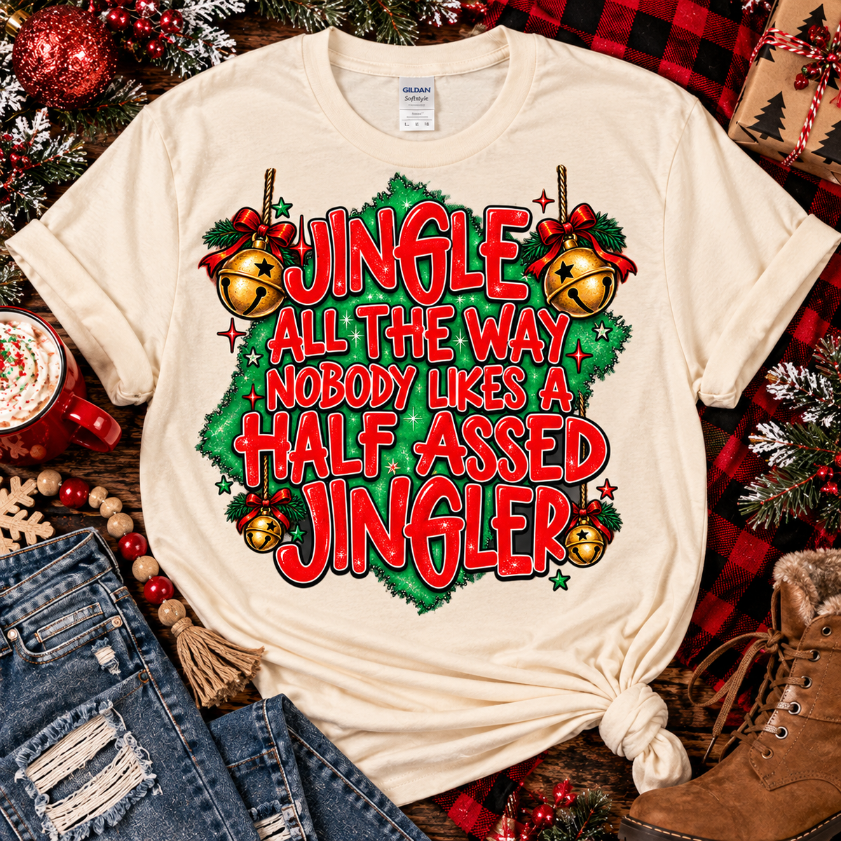 Jingle All the Way | Funny Sarcastic Christmas Graphic Tee