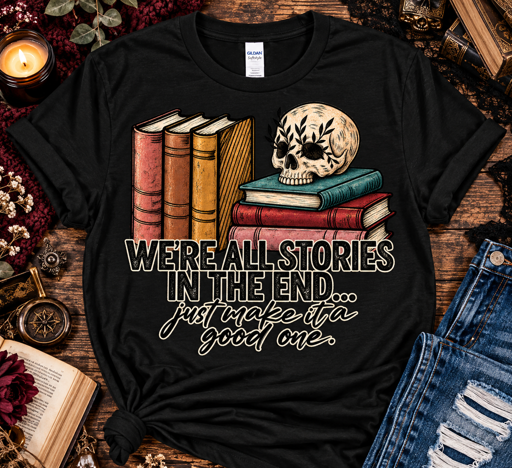 We're All Stories in the End | Gothic Book Lover Graphic Tee