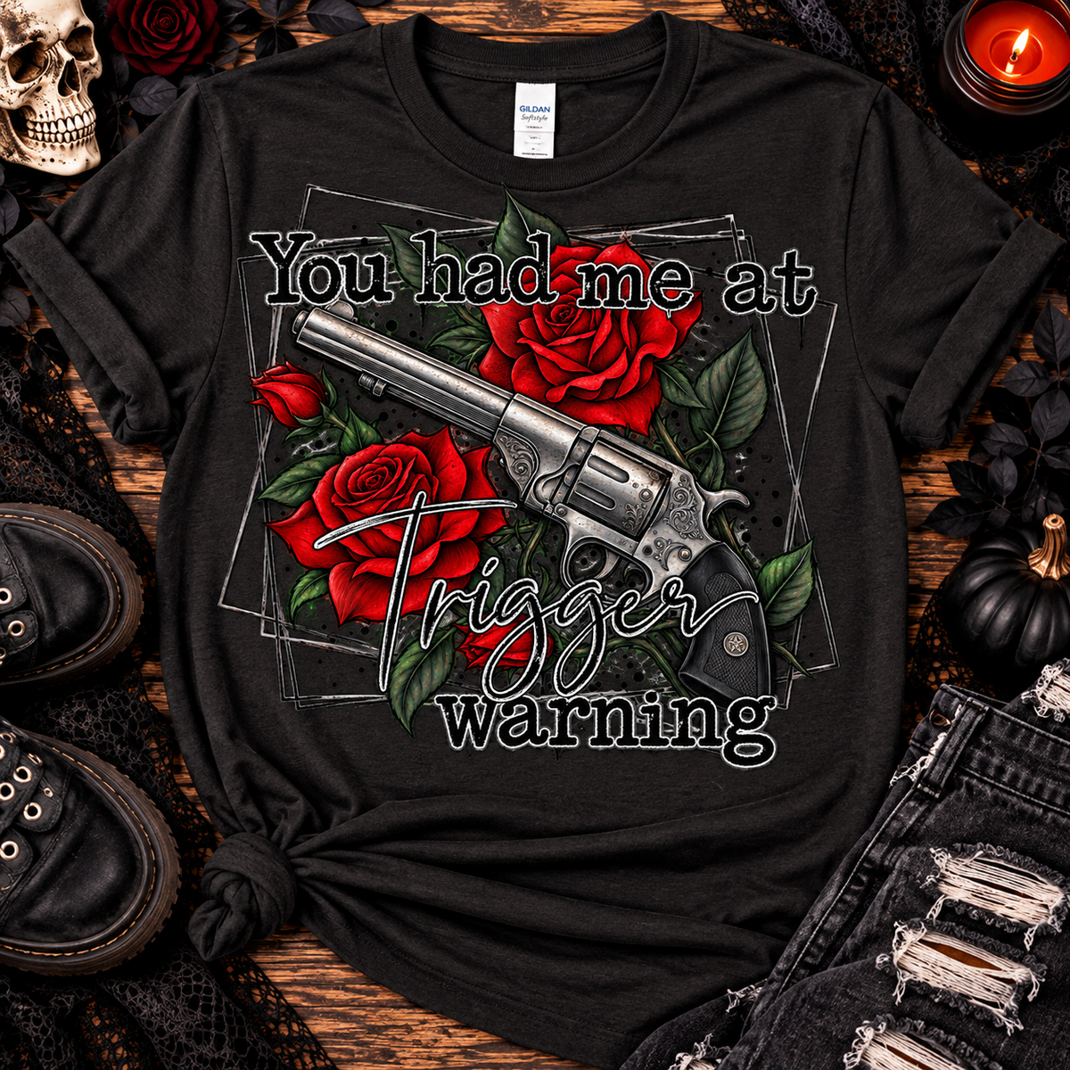 You Had Me at Trigger Warning | Gothic Rose Graphic Tee
