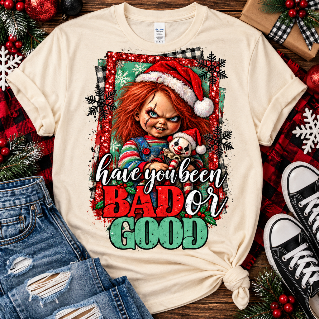 Have You Been Bad or Good Graphic Tee