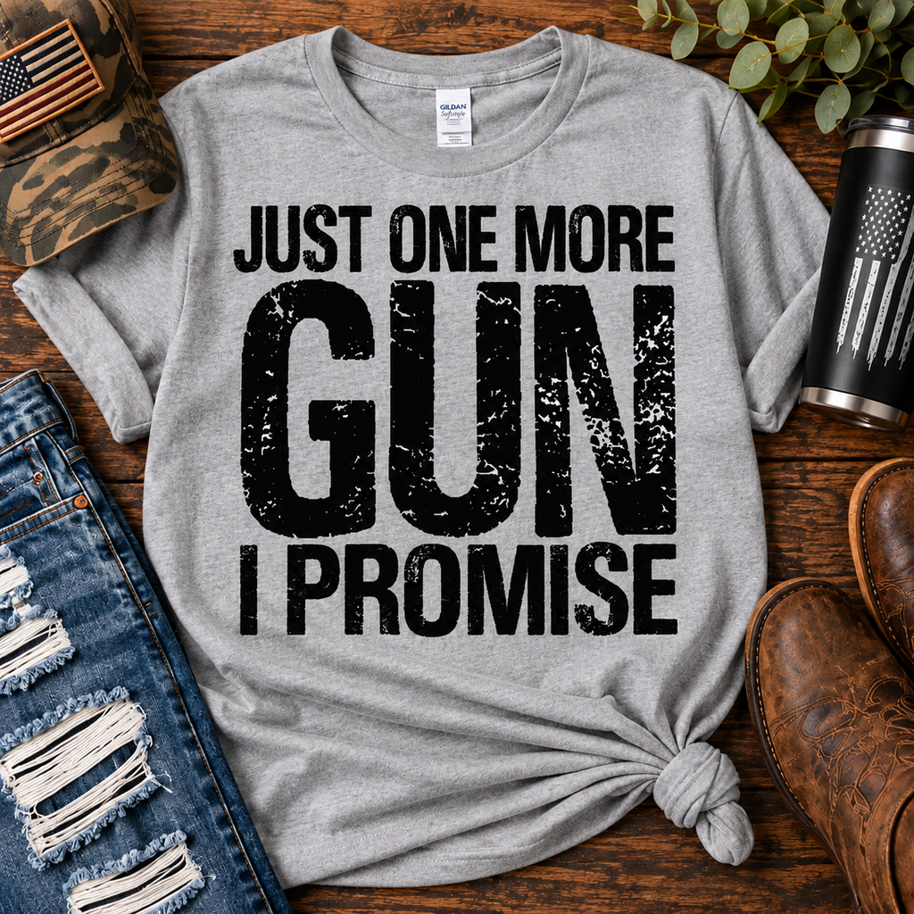 Just One More Gun, I Promise | Funny Gun Collector Graphic Tee  Copy title