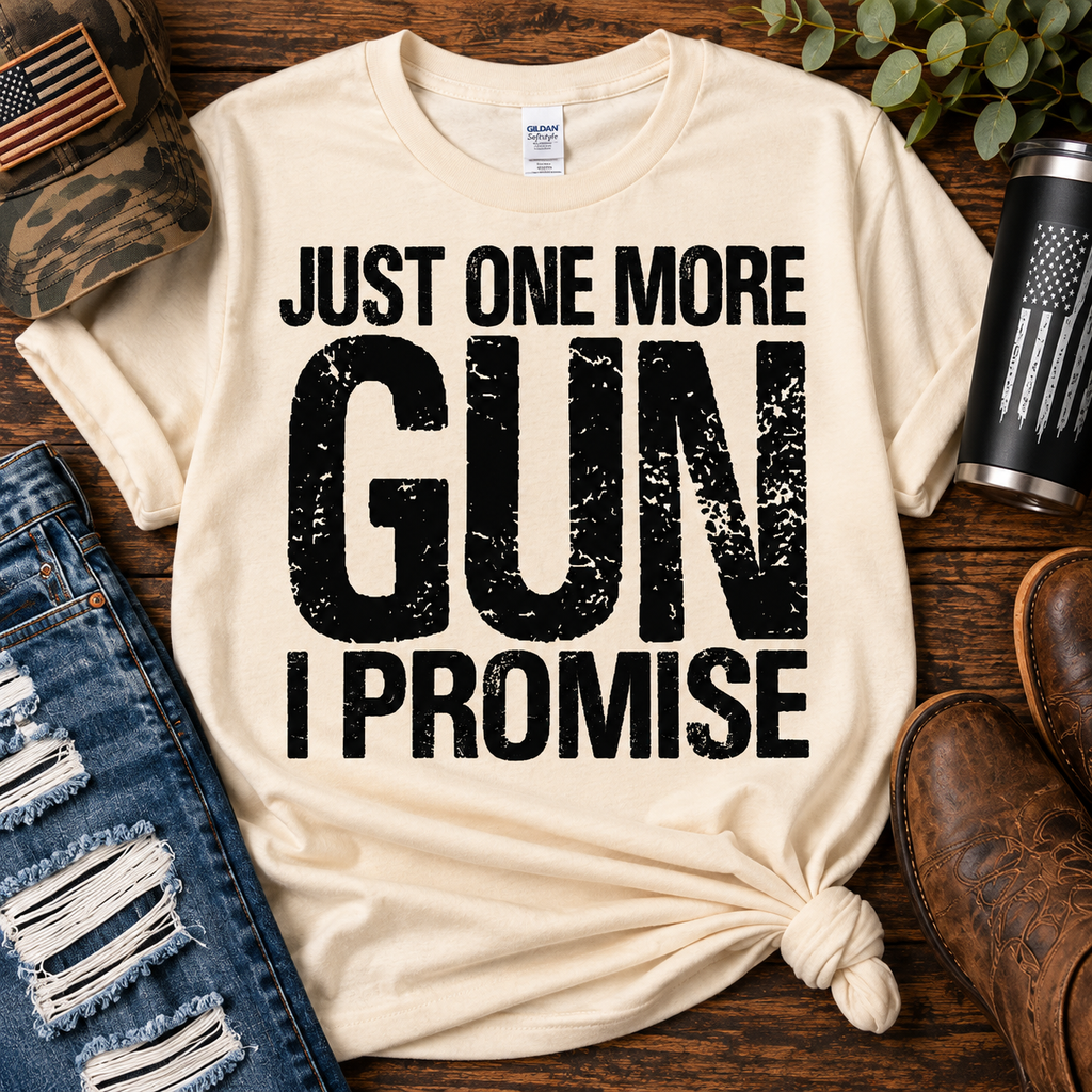 Just One More Gun, I Promise | Funny Gun Collector Graphic Tee  Copy title
