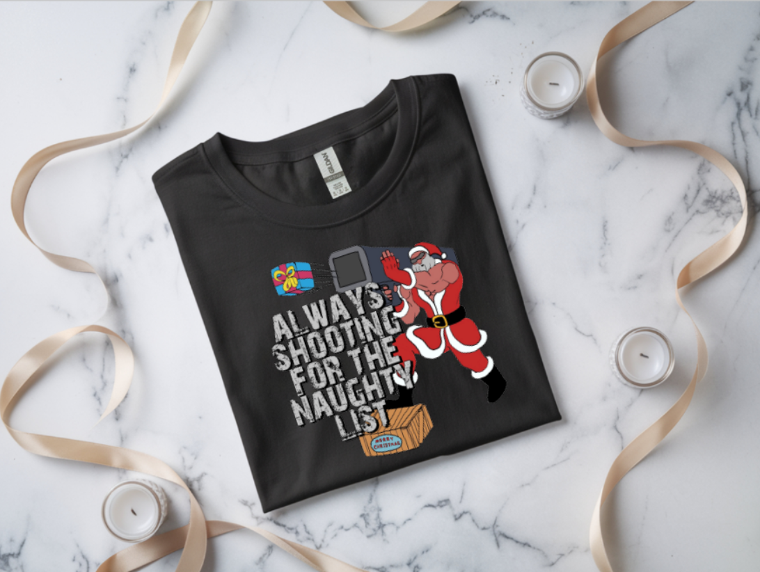 Always Shootin’ for the Naughty List Christmas T-Shirt